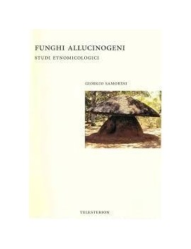 Allukinogene Pilze Ethnologische Studien - Giorgio Samorini