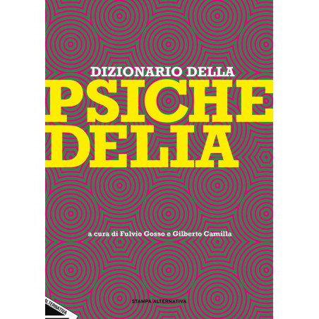 Dizionario della Psichedelia - Stampa Alternativa