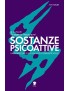 Sostanze Psicoattive. Vademecum Per Un Uso Consapevole - Progetto Neutravel