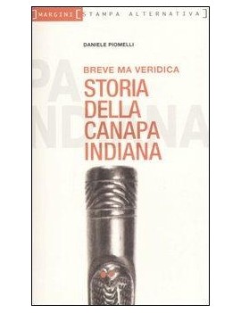 Breve pero historia verídica del cáñamo indio - Daniele Piomelli