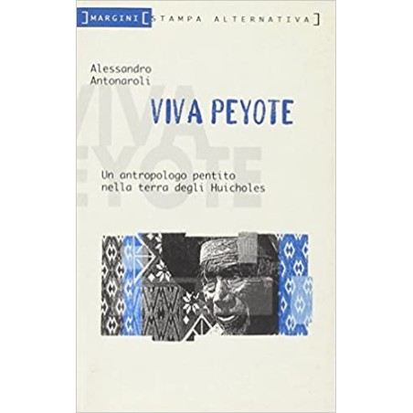 Es lebe Peyote – Alessandro Antonaroli