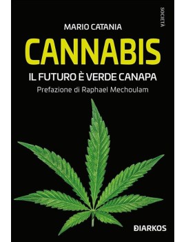 Cannabi. El futuro es cáñamo verde - Mario Catania