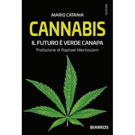 Cannabi. El futuro es cáñamo verde - Mario Catania