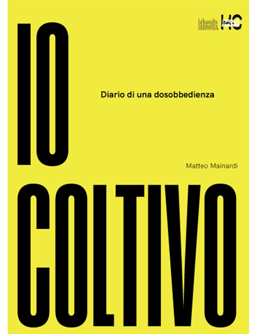 I cultivate.Diary of A Disobedience - Matteo Mainardi