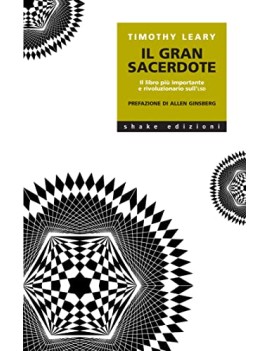 El Gran Sacerdote. El libro más importante y revolucionario Sull'LSD - Timothy Leary