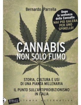 Cannabis nicht Solo Fumo - Bernardo Parrella