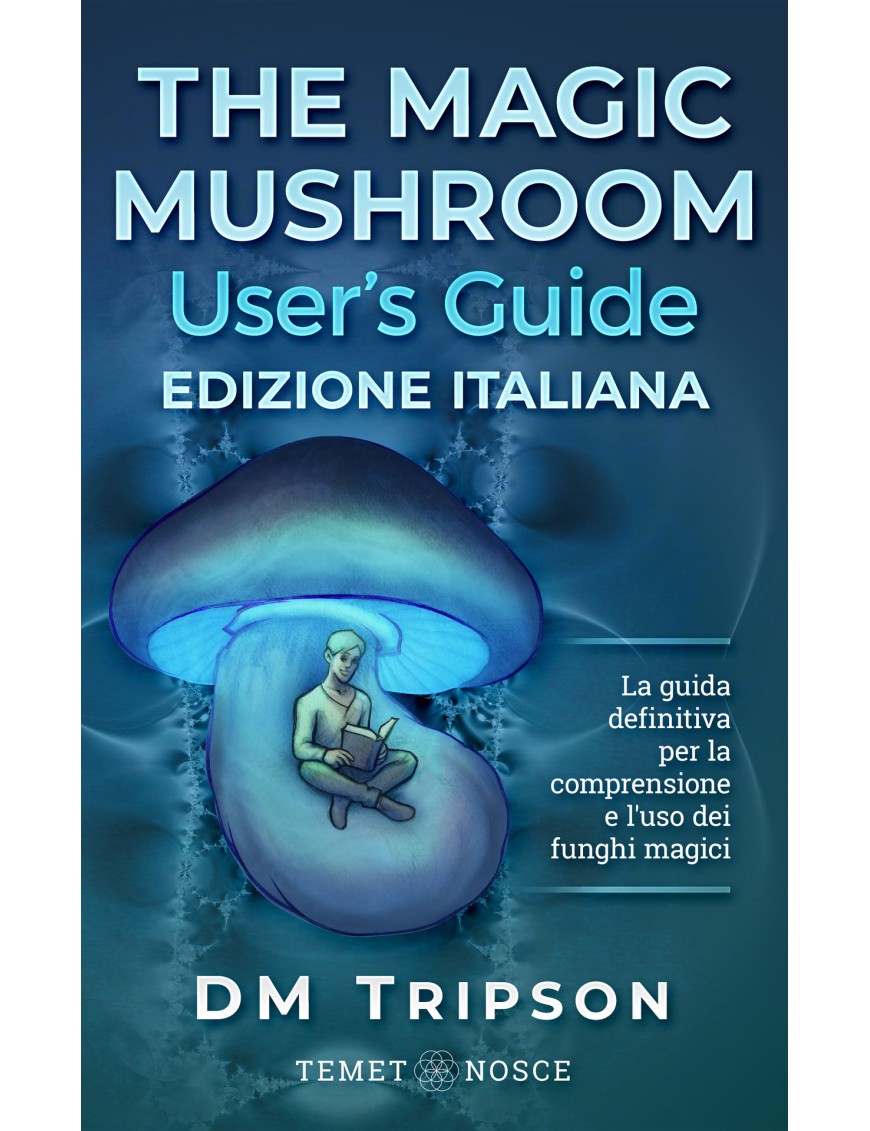 The Magic Mushroom Anleitung Italienische Edition - DM Tripson