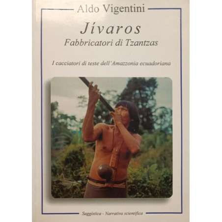 Jivaros - Tzantzas Hersteller - Aldo Vigentini